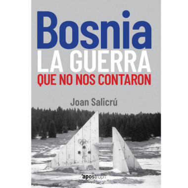 BOSNIA, LA GUERRA QUE NO NOS EXPLICARON
