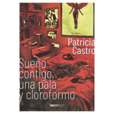 Sue�o contigo, una pala y cloroformo