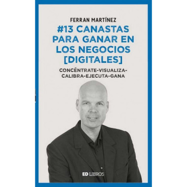 13 CANASTAS PARA GANAR EN LOS NEGOCIOS (DIGITALES)