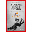 A GOLPES CON EL ESTADO