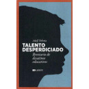 TALENTO DESPERDICIADO