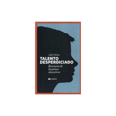 TALENTO DESPERDICIADO