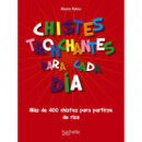 CHISTES TRONCHANTES PARA CADA DIA