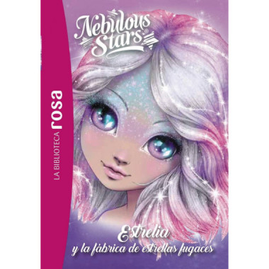 LA BIBLIOTECA ROSA NEBULOUS STARS 4 ESTRELIA Y LA FABRICA