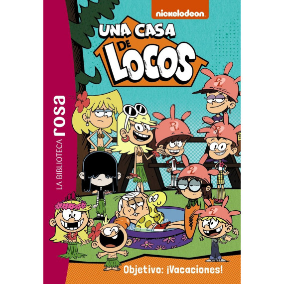 BIBLIOTECA ROSA UNA CASA DE LOCOS 4 OBJETIVO VACACIONES