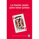 LA FUERTE RAZON PARA ESTAR JUNTOS