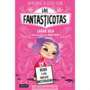 APRENDE A LEER CON LAS FANTASTICOTAS 7. ROSA Y LAS