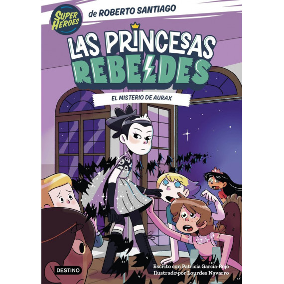 LAS PRINCESAS REBELDES 5. EL MISTERIO DE AURAX