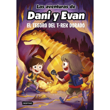 LAS AVENTURAS DE DANI Y EVAN 5. EL TESORO DEL T-RE