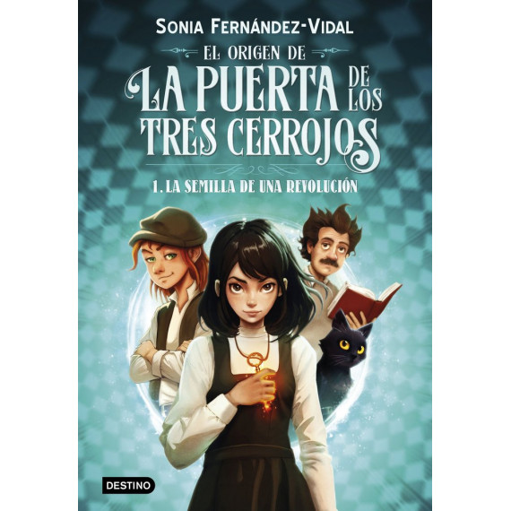 EL ORIGEN DE LA PUERTA DE LOS TRES CERROJOS 1. LA SEMILLA DE UNA REVOLUCION