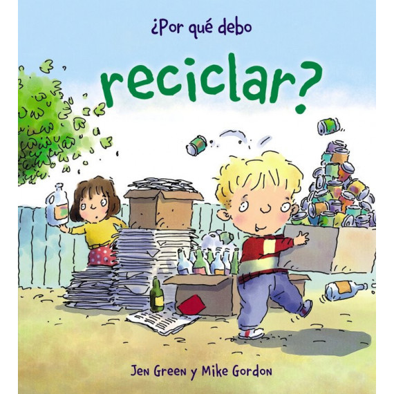 �Por qu� debo reciclar?