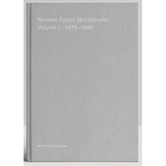 Norman Foster Sketchbooks Volume I 1975-1980
