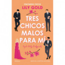 TRES CHICOS MALOS PARA MI