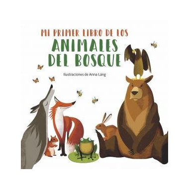 Mi primer libro de los animales del bosque