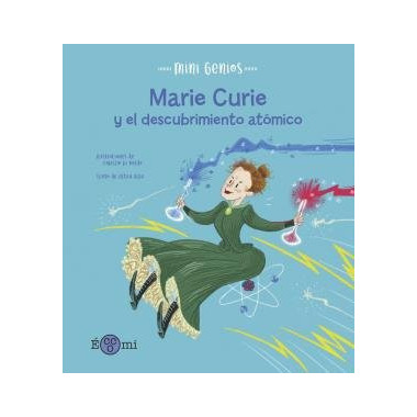MARIE CURIE Y EL DESCUBRIMIENTO ATOMICO