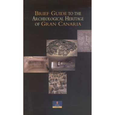 Brief guide to the archeological heritage of Gran Canaria