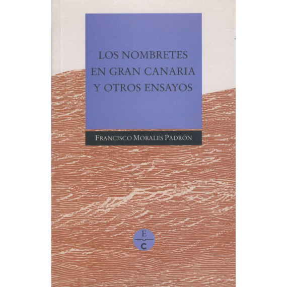 NOMBRETES EN GRAN CANARIA Y OTROS ENSAYOS, LOS