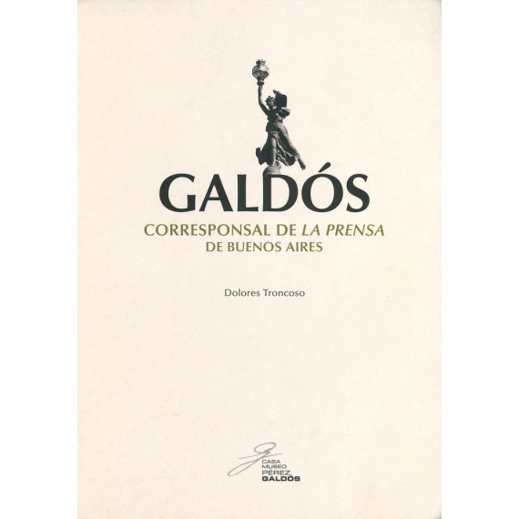 GALDOS CORRESPONSAL DE LA PRENSA