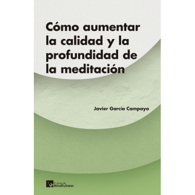 �C�mo aumentar la calidad y la profundidad de la meditaci�n?