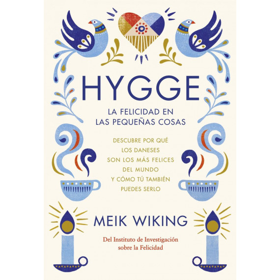 Hygge. La felicidad en las peque�as cosas