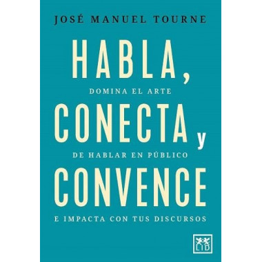 HABLA, CONECTA Y CONVENCE