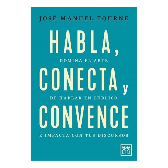 HABLA, CONECTA Y CONVENCE