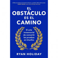 EL OBSTACULO ES EL CAMINO