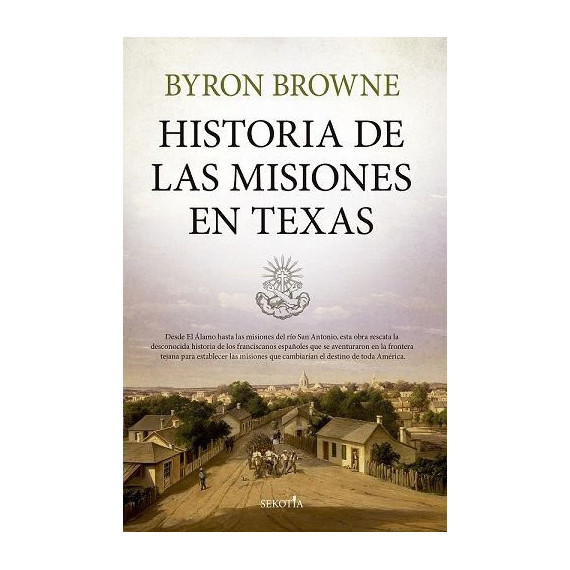 HISTORIA DE LAS MISIONES EN TEXAS