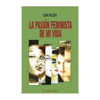 La pasi�n feminista de mi vida