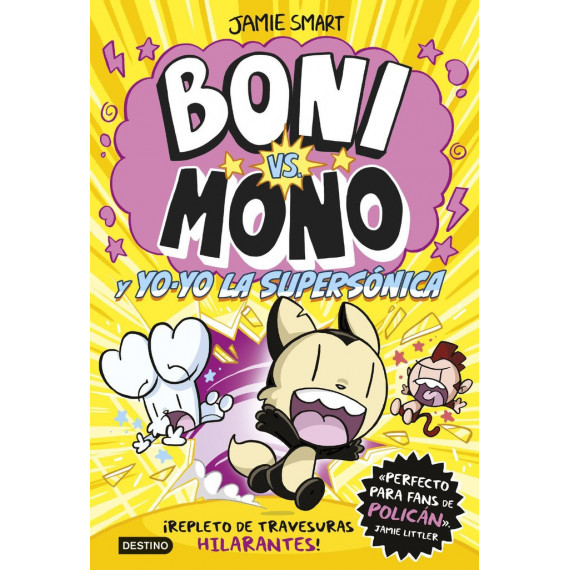 BONI VS MONO 4. BONI VS. MONO Y YO-YO, LA SUPERSONICA