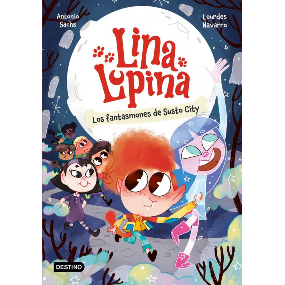 LINA LUPINA 4. LOS FANTASMONES DE SUSTO CITY