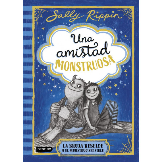 Una amistad monstruosa 1. La bruja rebelde y el monstruo sensible