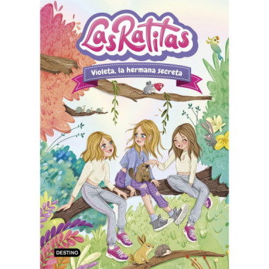 Las Ratitas 12. Violeta, la hermana secreta