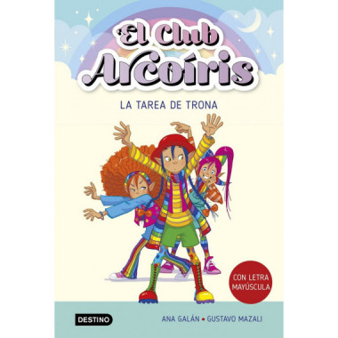 EL CLUB ARCOIRIS 3. LA TAREA DE TRONA