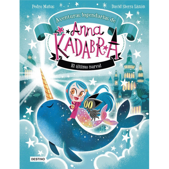 ANNA KADABRA 3 AVENTURAS LEGENDARIAS EL ULTIMO NARVAL