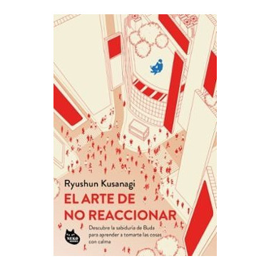 EL ARTE DE NO REACCIONAR