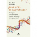 ENVEJECES O REJUVENECES