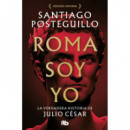 ROMA SOY YO (EDICION LIMITADA) (SERIE JULIO CESAR 1)
