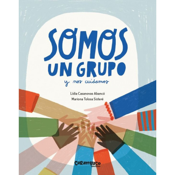 SOMOS UN GRUPO Y NOS CUIDAMOS