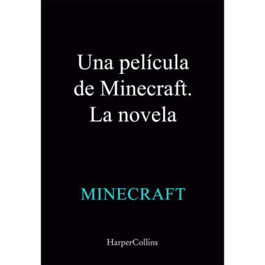 UNA PELICULA DE MINECRAFT. LA NOVELA
