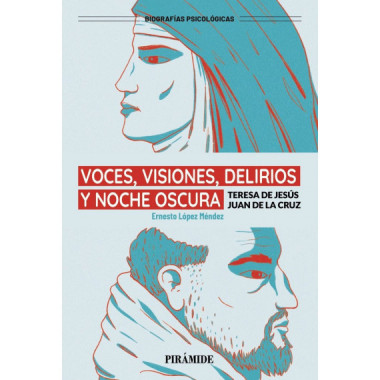 VOCES VISIONES Y DELIRIOS Y LA NOCHE OSCURA