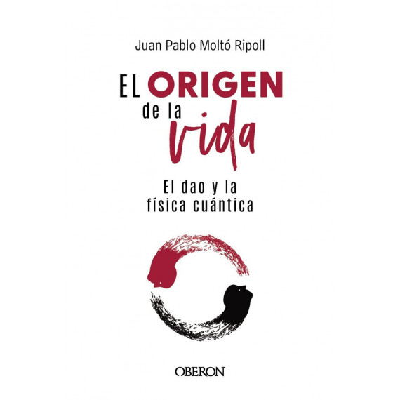 EL ORIGEN DE LA VIDA, EL DAO Y LA FISICA CUANTICA