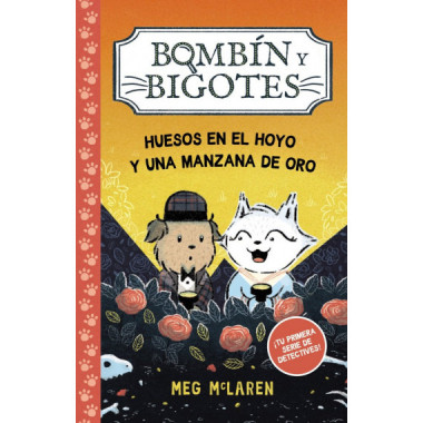 BOMBIN Y BIGOTES LIBRO 1 HUESOS EN EL HOYO Y UNA MANZANA D