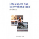 Esta espera que lo envenena todo