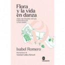 FLORA Y LA VIDA EN DANZA