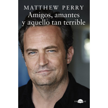 Amigos, amantes y aquello tan terrible