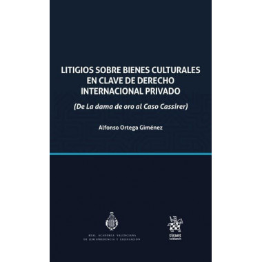LITIGIOS SOBRE BIENES CULTURALES EN CLAVE DE DERECHO INTERNACIONAL PRIVADO (DE L