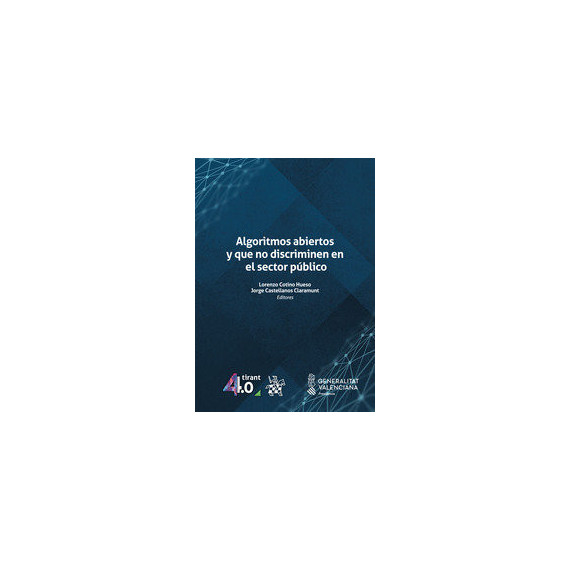 ALGORITMOS ABIERTOS Y QUE NO DISCRIMINEN EN EL SECTOR PUBLIC