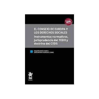 EL CONSEJO DE EUROPA Y LOS DERECHOS SOCIALES. INSTRUMENTOS NORMAT