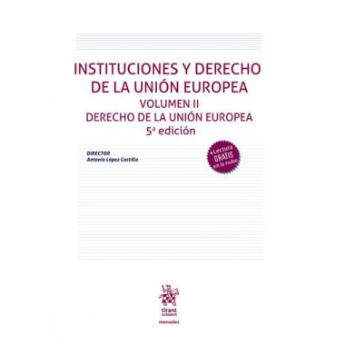 INSTITUCIONES Y DERECHO DE UNION EUROPEA VOLUMEN II DERECHO